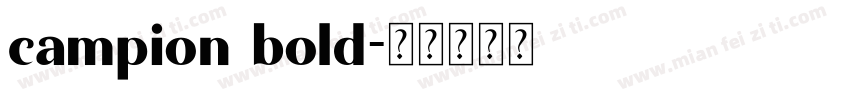 campion bold字体转换